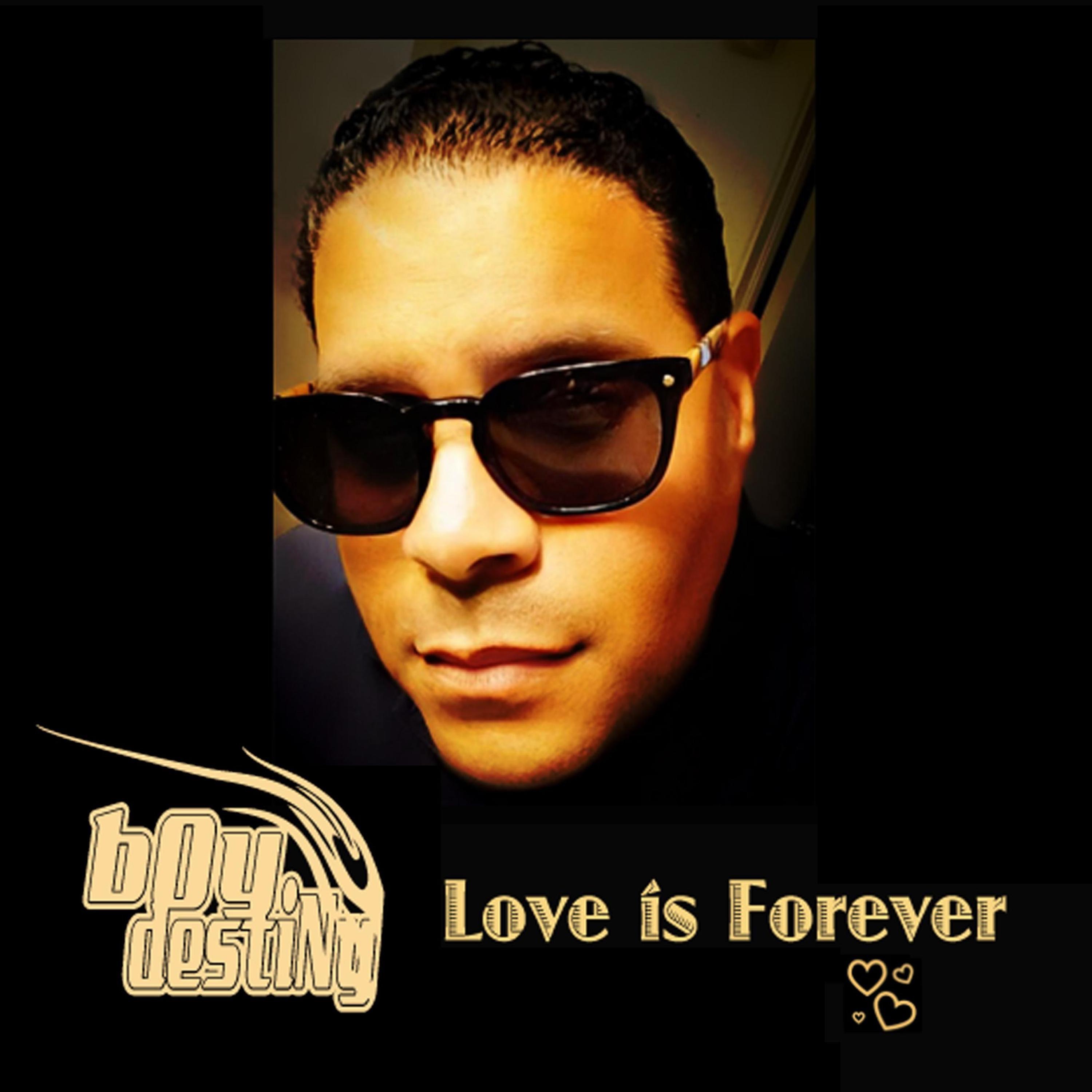 bOydestiNy - Love is Coming To Get Cha